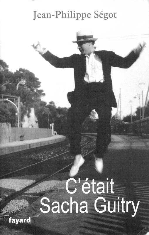 Таким был Саша Гитри - Жан-Филипп Сего